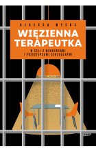 Więzienna terapeutka. W celi z mordercami i przestępcami seksualnymi