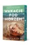 Wakacje pod morzem