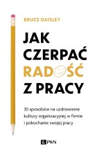 Jak czerpać radość z pracy