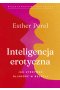 Inteligencja erotyczna. Jak utrzymać bliskość w relacji