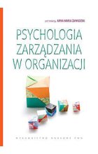 Psychologia zarządzania w organizacji.
