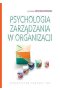 Psychologia zarządzania w organizacji.
