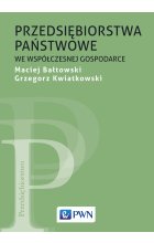 Przedsiębiorstwa państwowe we współczesnej gospodarce