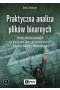 Praktyczna analiza plików binarnych