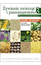 Żywienie zwierząt i paszoznawstwo. Tom 3 Paszoznawstwo