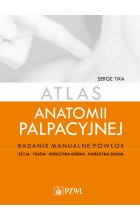 Atlas anatomii palpacyjnej. Badanie manualne powłok.