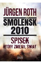 Smoleńsk 2010. Spisek, który zmienił świat