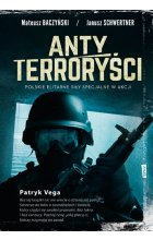 Antyterroryści. Polskie elitarne siły specjalne w akcji