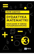 Dydaktyka matematyki. Tom 3