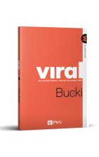 VIRAL Jak zarażać ideami i tworzyć wirusowe treści