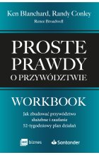 Proste prawdy o przywództwie. Workbook
