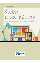 Świat poza jQuery. Biblioteki: angluarjs, backbone i knockout.