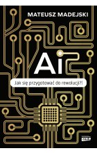 AI. Jak się przygotować do rewolucji?