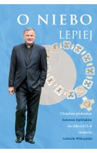O niebo lepiej. Z księdzem profesorem Antonim Dębińskim rozmowy nie tylko O KUL-u