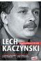 Lech Kaczyński. Biografia polityczna 1949-2005