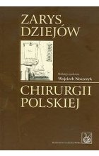Zarys dziejów chirurgii polskiej
