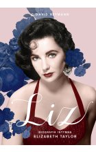 Liz. Biografia intymna Elizabeth Taylor