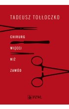 Chirurg. Więcej niż zawód