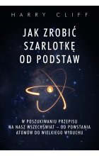 Jak zrobić szarlotkę od podstaw. W poszukiwaniu przepisu na nasz Wszechświat – od powstania atomów do Wielkiego Wybuchu