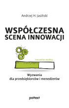 Współczesna scena innowacji. Wyzwania dla przedsiębiorców i menedżerów Outlet