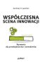 Współczesna scena innowacji. Wyzwania dla przedsiębiorców i menedżerów Outlet