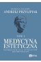 Medycyna estetyczna. Podręcznik dla studentów kosmetologii. Tom 1