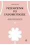 Przewodnik po endometriozie