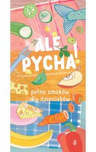 Ale pycha! Pełno smaków dla dzieciaków