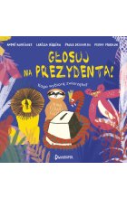 Głosuj na prezydenta! Kogo wybiorą zwierzęta?