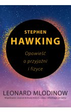 Stephen Hawking. Opowieść o przyjaźni i fizyce