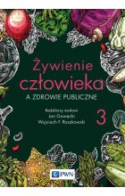 Żywienie człowieka a zdrowie publiczne Tom 3