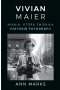 Vivian Maier. Niania, która zmieniła historię fotografii