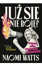 Już się nie boję! Wszystko, czego nie mówią nam o menopauzie