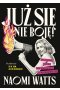 Już się nie boję! Wszystko, czego nie mówią nam o menopauzie