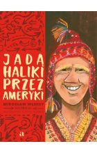 Jadą Haliki przez Ameryki