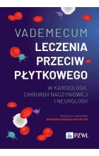 Vademecum leczenia przeciwpłytkowego w kardiologii, chirurgii naczyniowej i neurologii