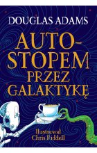 Autostopem przez Galaktykę. Edycja ilustrowana