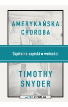 Amerykańska choroba. Szpitalne zapiski o wolności