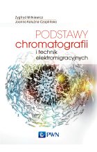 Podstawy chromatografii i technik elektromigracyjnych