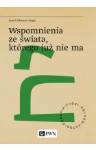 Wspomnienia ze świata, którego już nie ma