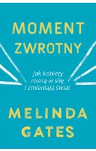 Moment zwrotny. Jak kobiety rosną w siłę i zmieniają świat Outlet