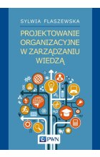 Projektowanie organizacyjne w zarządzaniu wiedzą