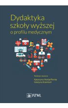 Dydaktyka szkoły wyższej o profilu medycznym