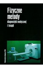 Fizyczne metody diagnostyki medycznej i terapi