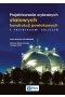 Projektowanie wybranych stalowych konstrukcji powłokowych z przykładami obliczeń