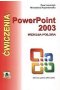 PowerPoint 2003 wersja polska. Ćwiczenia