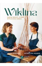Wiklina. Piękne rzeczy, które wypleciesz sam(a)
