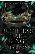 Ruthless Fae King. Kings of Avalier. Tom 3