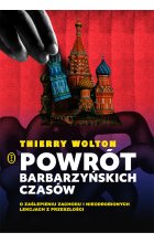 Powrót barbarzyńskich czasów. O zaślepieniu Zachodu i nieodrobionych lekcjach z przeszłości