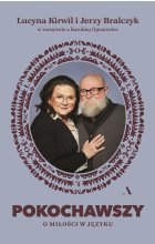 Pokochawszy. O miłości w języku